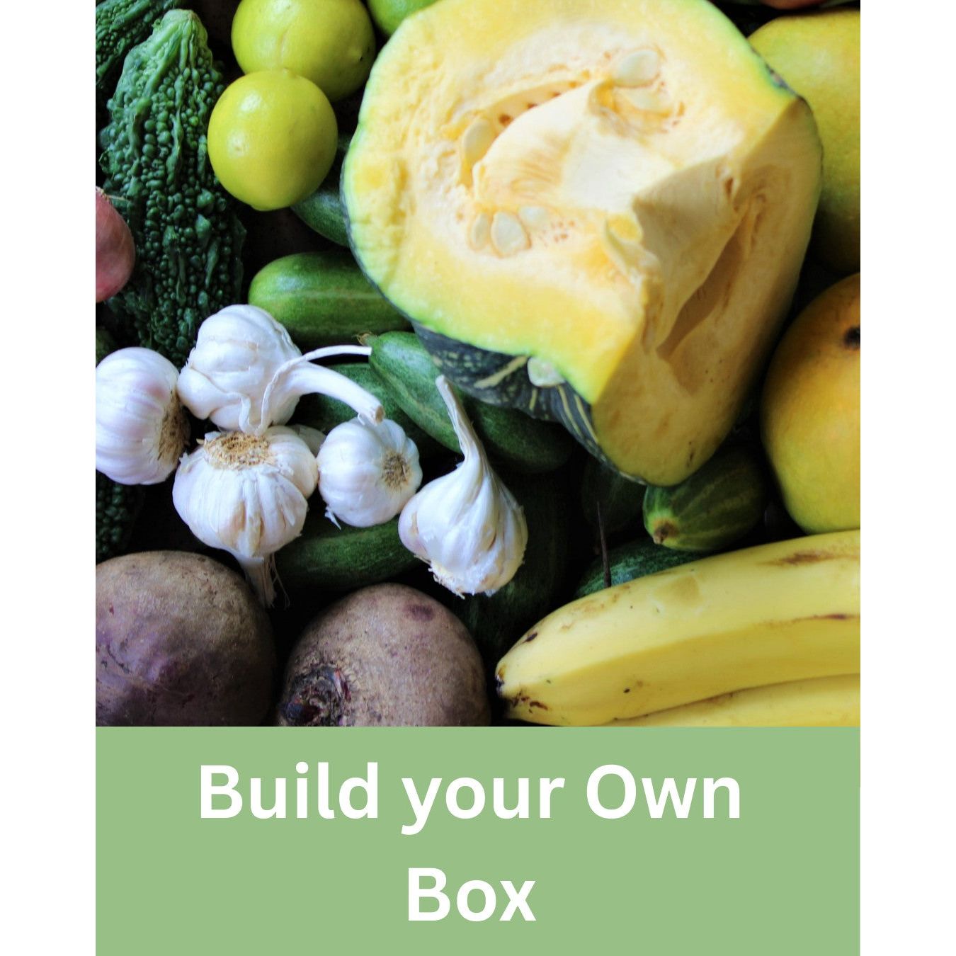 Build Your Own Fruit & Veg Box!