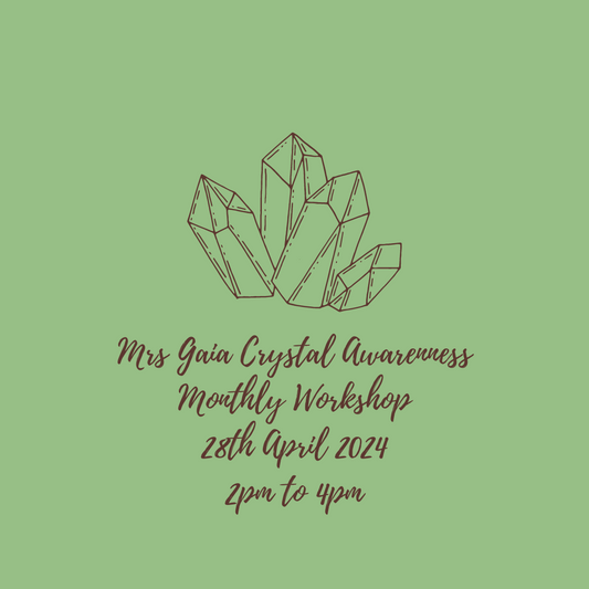 Mrs Gaia Crystal Awareness Workshop (Howlite) 28th April 2024